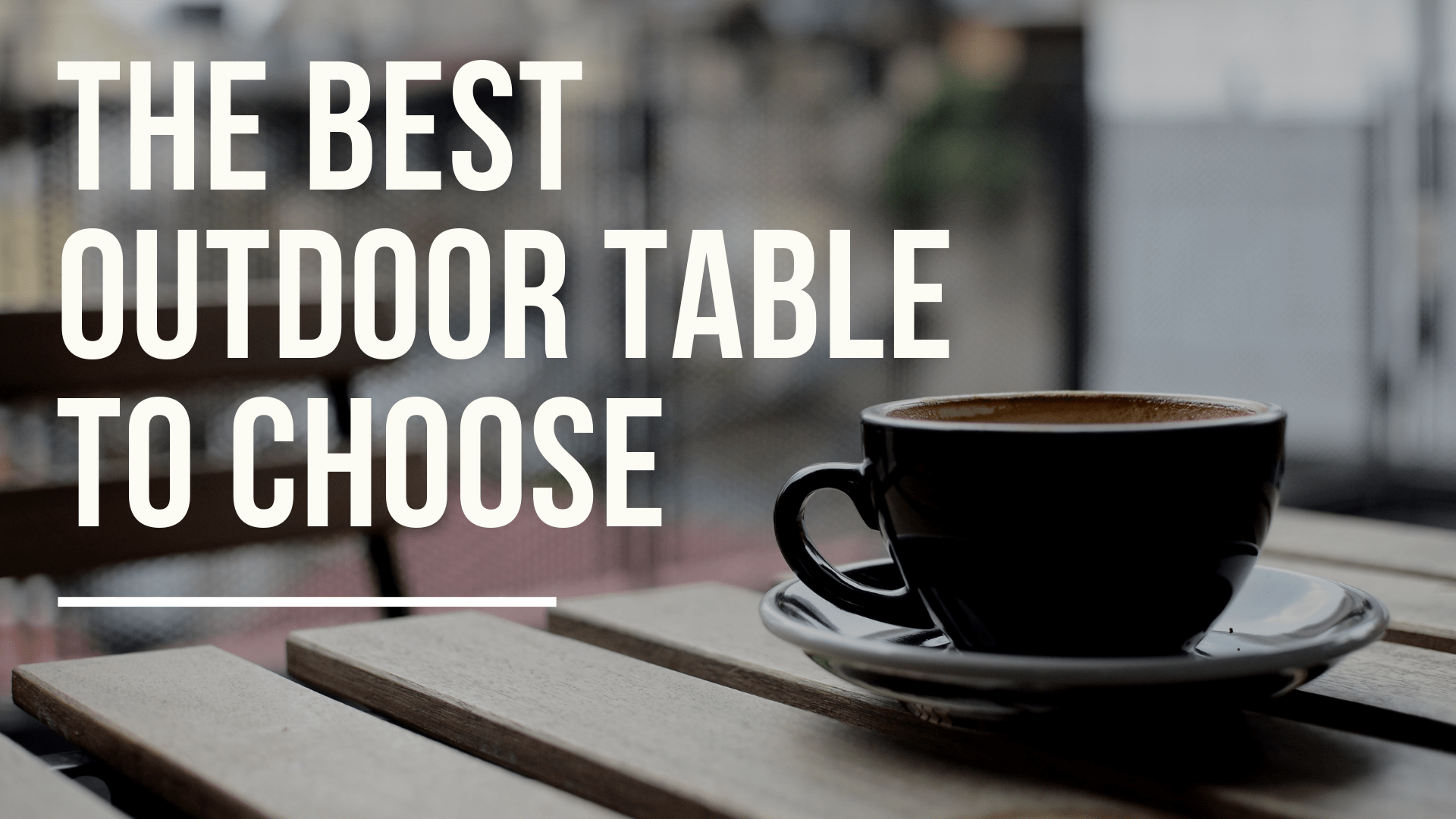 best outdoor table
